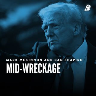 Mark McKinnon and Dan Shapiro: Mid-Wreckage