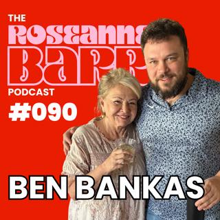Lenny Bruce died for our sins w/ Ben Bankas | The Roseanne Barr Podcast #090