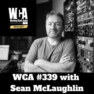 WCA #339 with Sean Mclaughlin - Studio Marriages, Pushing the Envelope, Nashville vs. Boston, and Mini Split AC Units