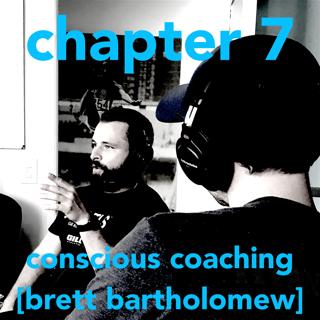 Body of Knowledge — Chapter 7 — Conscious Coaching w/ Brett Bartholomew