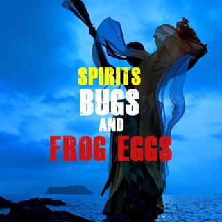 Spirits, Bugs, and Frog Eggs: The Folklore of the Second Lunar Month