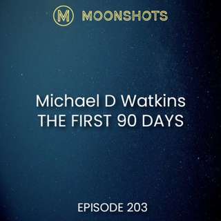Michael D Watkins: The First 90 Days