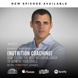[Nutrition Coaching] How to Find the Best Nutrition Coach to Achieve Your Goals w/ Precision Nutrition CEO Timothy Jones, Anders Varner, Doug Larson, and Coach Travis Mash #682
