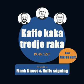 21. Finsk finess & Hults sågning