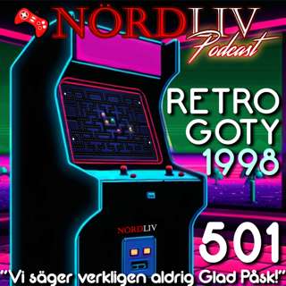 RETRO GOTY 1998 - "Vi säger verkligen aldrig Glad Påsk!" | Avsnitt 501