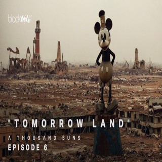 (VIDEO) ENTERTAINING SHORT FILMS: TOMORROW LAND - A THOUSAND SUNS - EP6