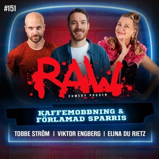 Kaffemobbning & förlamad sparris - Med Elina Du Rietz, Viktor Engberg och Tobbe Ström