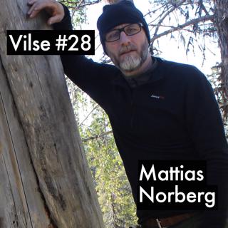#28: Mattias Norberg, eld och växter, back to basics