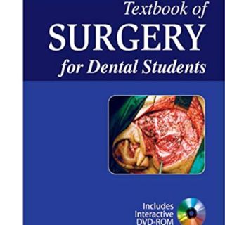 TEXTBOOK OF SURGERY FOR DENTAL STUDENTS WITH INTERACTIVE DVD -ROM