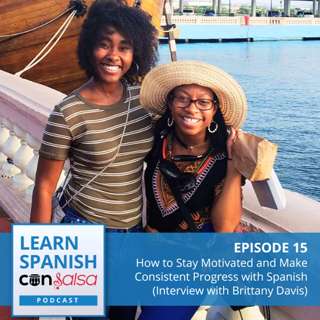 How to Stay Motivated and Make Consistent Progress with Spanish  ♫ 15 [ENCORE]