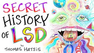 The Secret History of LSD - From MK Ultra to Modern Mysticism - Thomas Hatsis | After Skool