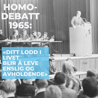 Homo-debatten i Studentersamfundet, 1965. (2 av 3)