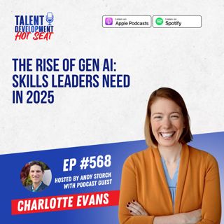 The Rise of Gen AI: Skills Leaders Need in 2025 with Charlotte Evans from Coursera