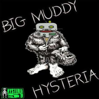 Big Muddy Hysteria | 296