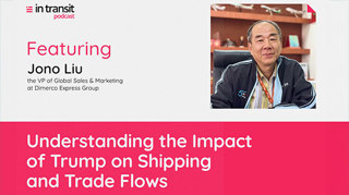 In Transit Podcast: Understanding the impact of Trump on shipping and trade flows