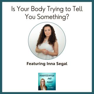 Is Your Body Trying to Tell You Something? With Inna Segal