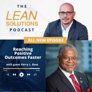 Reaching Positive Outcomes Faster with Kerry Bass