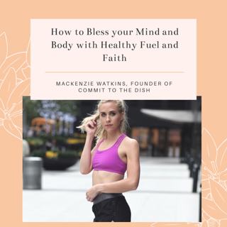 Living Your Best Life: Mind, Body, and Spirit - Mackenzie Watkins