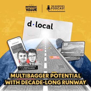 TIVP087 (Video): DLocal (DLO): Multibagger Potential with Decade-Long Runway w/ Daniel Mahncke & Shawn O’Malley