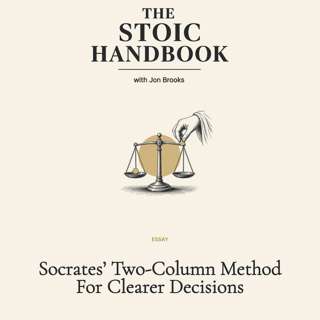 Socrates’ Two-Column Method For Clearer Decisions