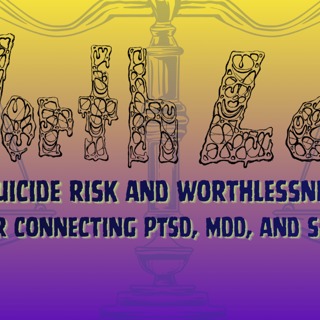 6.8 Worth-Less-Ness: Glueing Together MDD, PTSD, and Lifetime Suicidality