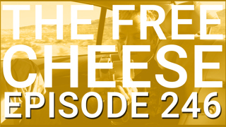 The Free Cheese Episode 246: Desert Rose