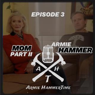 #103 - Armie's Mom Part II (Dru Hammer)