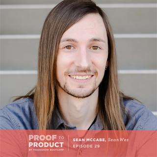 029 | Sean McCabe, SeanWes on getting unstuck in your business, the power of masterminds and overlapping a day job and a side hustle.