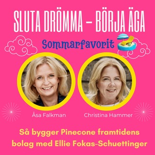 Sommarfavorit - Så bygger Pinecone framtidens bolag med Ellie Fokas-Schuettinger