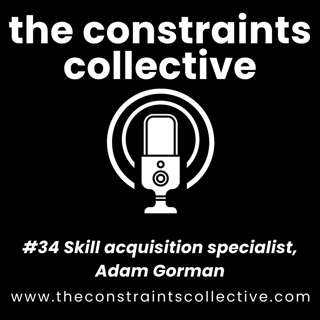 #34 Skill acquisition specialist, Adam Gorman
