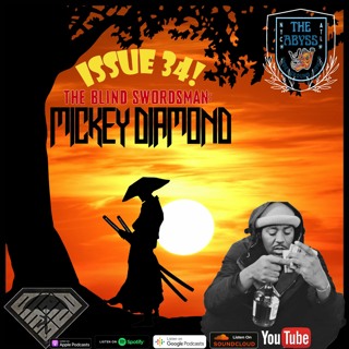 The Abyss Podcast - Issue 34: MICKEY DIAMOND