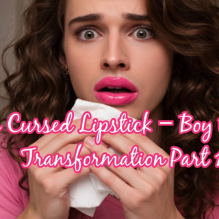 The cursed lipstick 🩷 Part 1 to 5. Feminization Transformations
