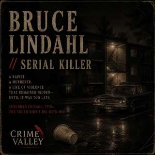 Bruce Lindahl// Serial Killer