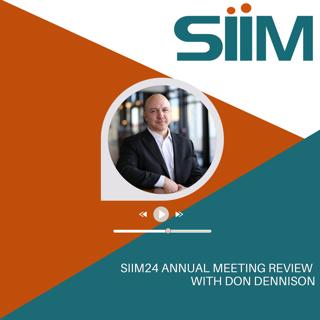S8E07 - SIIM24 Highlights with Don Dennison