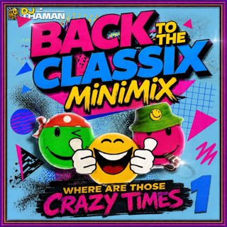 Where Are Those Crazy Times 001 MiniMix - Dj ThaMan