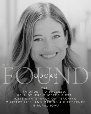 258: In Order to Succeed, Help Others Succeed First: Josie Manternach on Teaching, Military Life, and Making a Difference in Rural Iowa