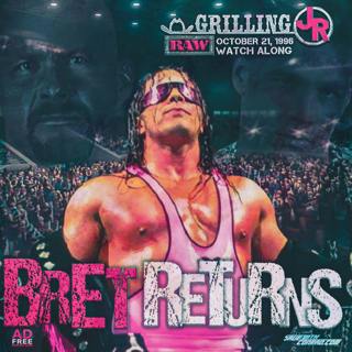 Episode 130: BRET RETURNS - RAW WATCH ALONG 10-21-96