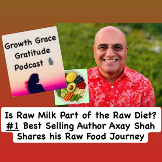 Is Raw Milk Part of the Raw Food Lifestyle? A Holistic Approach to Health with Amazon's #1 Best Selling Author Axay Shah
