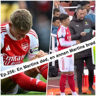 Ep. 256: En Martins død, en annen Martins brød