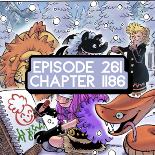 Episode 261: ONE PIECE Chapter 1186 Review + Final Studio Session w/ Marv