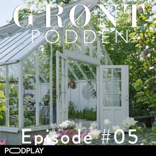 #05 Drivhus-drømmen