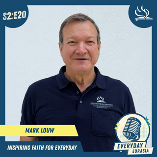 S2-E20 | Everyday Eurasia |  Mark Louw
