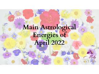Main Astrological Energies of April 2022