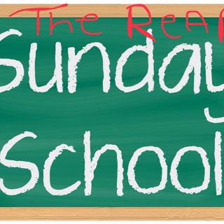 Pastor Ben 9-8-19 The Real Sunday School Week 1