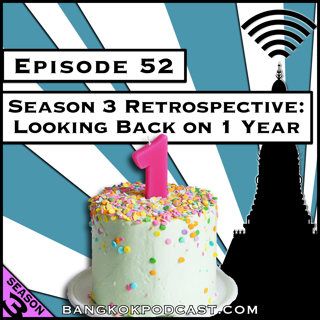 Season 3 Retrospective: Looking Back on 1 Year [Season 3, Episode 52]