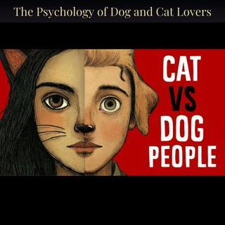 The Psychology of Dog and Cat Lovers