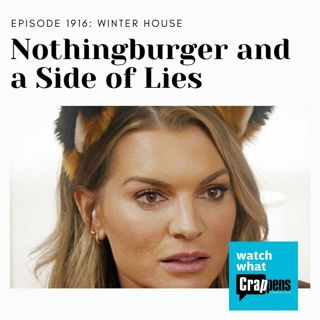 Winter House: Nothingburger and a Side of Lies
