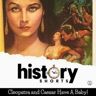Cleopatra and Caesar Have a Baby!