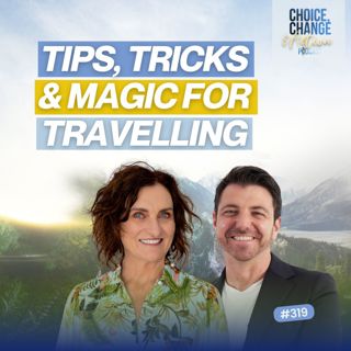 319. Tips, Tricks & Magic for Travelling