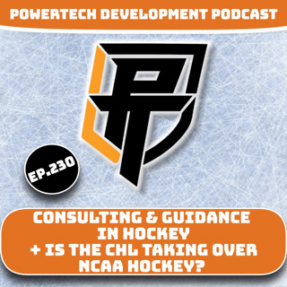 Ep.230 | Consulting & Guidance Through Youth Hockey + Is the CHL Taking Over the NCAA?